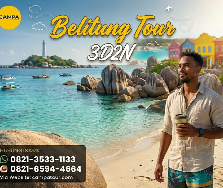 Paket Tour Belitung 3 Hari 2 Malam (3H2M) - Campa Tour