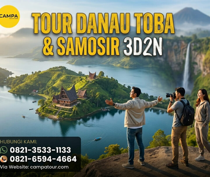 Paket Tour Danau Toba dan Pulau Samosir 3 Hari 2 Malam (3H2M) - Campa Tour