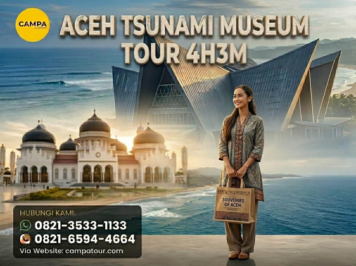 Paket Tour Museum Tsunami Aceh 4 Hari 3 Malam (4H3M) - Campa Tour