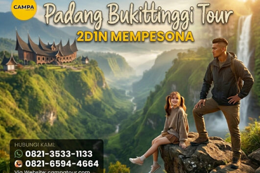 Paket Tour Padang Bukittinggi 2 Hari 1 Malam (2H1M) Mempesona - Campa Tour