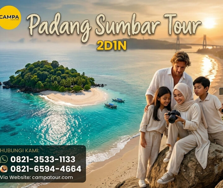 Paket Tour Padang Sumbar 2 Hari 1 Malam (2H1M) - Campa Tour