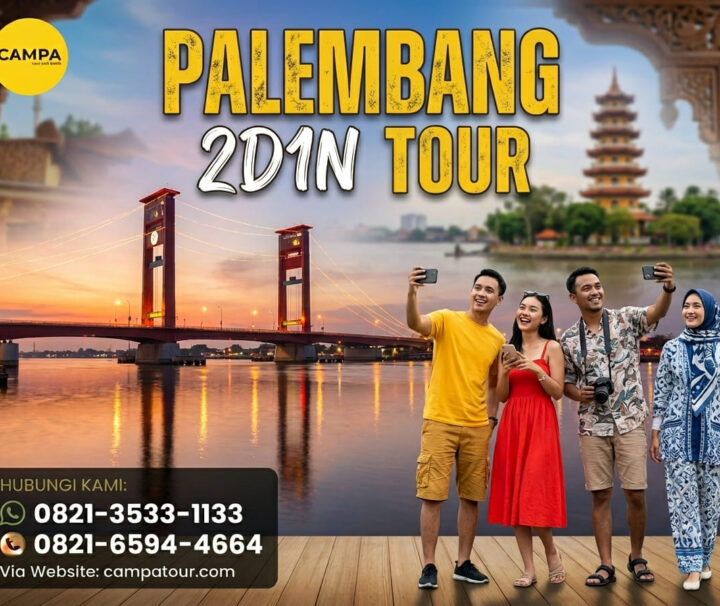 Paket Tour Palembang 2 Hari 1 Malam (2H1M) - Campa Tour