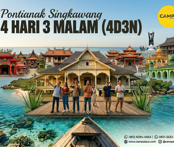 Paket Tour Pontianak Singkawang 4 Hari 3 Malam (4H3M) - Campa Tour