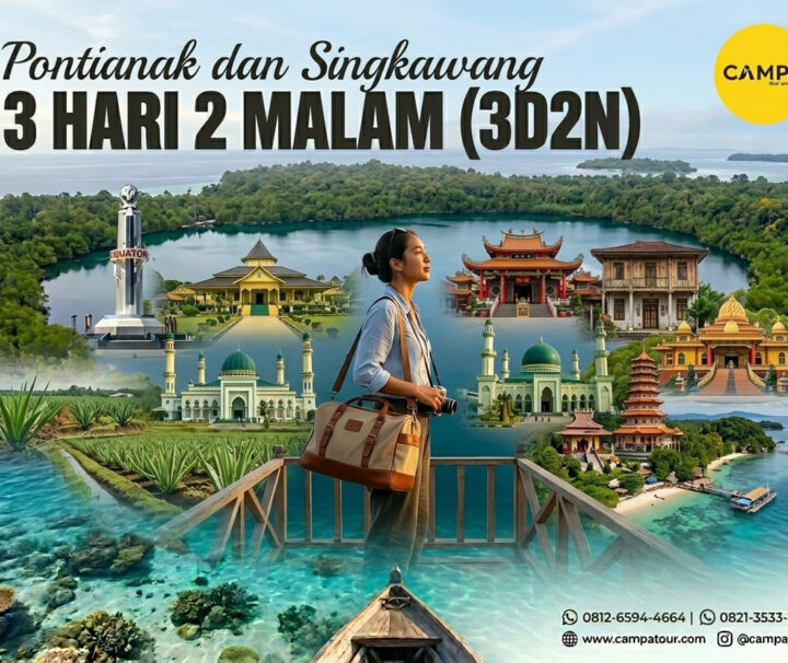 Paket Tour Pontianak dan Singkawang 3 Hari 2 Malam (3H2M) - Campa Tour