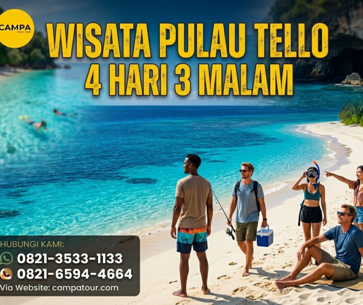 Paket Tour Pulau Tello 4 Hari 3 Malam (4H3M) - Campa Tour