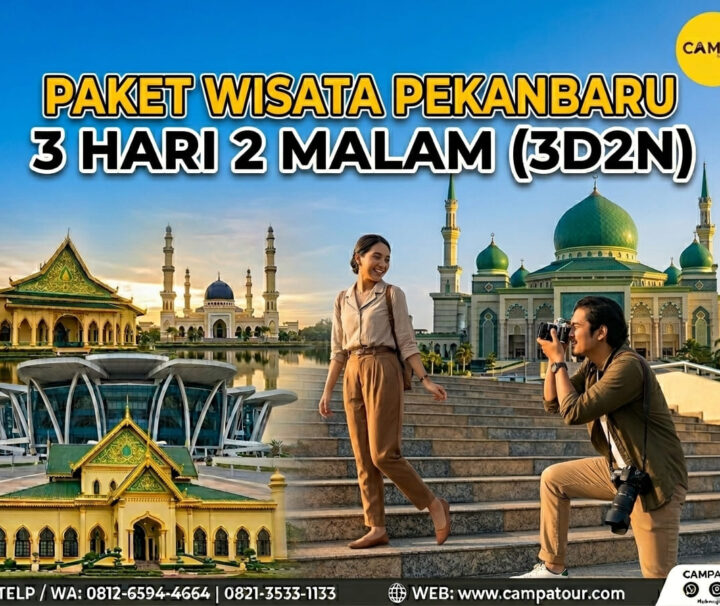 Paket Tour Pekanbaru 3 Hari 2 Malam (3H2M)