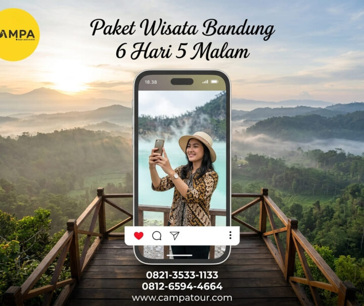 Paket Tour Lembang, Pangalengan, Ciwidey, Bandung 6 Hari 5 Malam (6H5M)