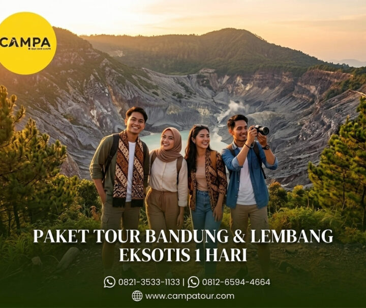 Paket Tour Bandung dan Lembang 1 Hari Exotis bersama Campa Tour