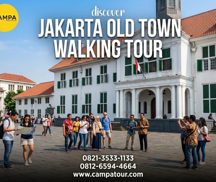 Paket Tour Kota Tua Jakarta bersama Campa Tour bersama Campa Tour