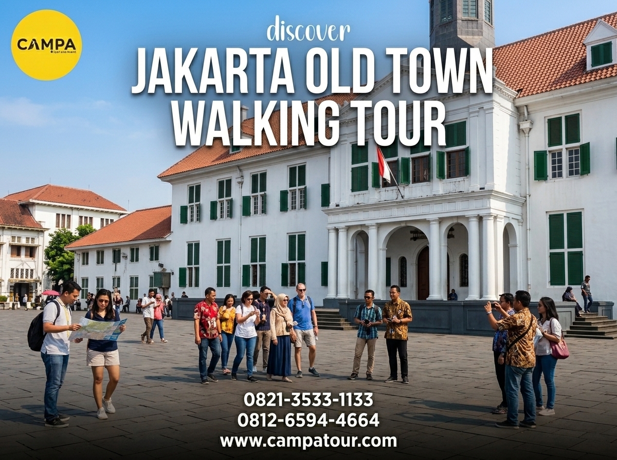 Paket Tour Kota Tua Jakarta bersama Campa Tour bersama Campa Tour