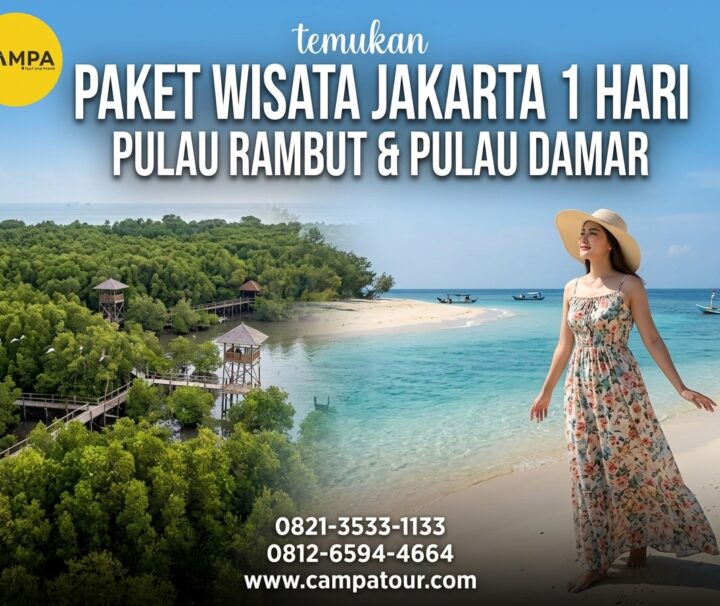 Paket Tour Jakarta 1 Hari: Pulau Rambut Dan Pulau Damar bersama Campa Tour