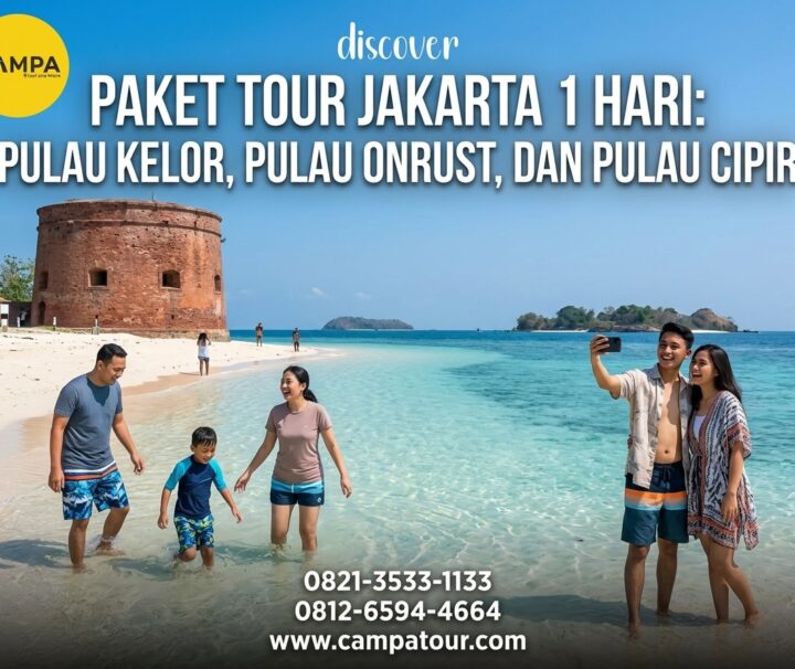 Paket Tour Pulau Kelor, Pulau Onrus Dan Pulau Cipir One bersama Campa Tour