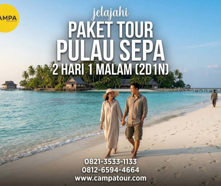 Paket Tour Pulau Sepa 2 Hari 1 Malam (2H1M) bersama Campa Tour