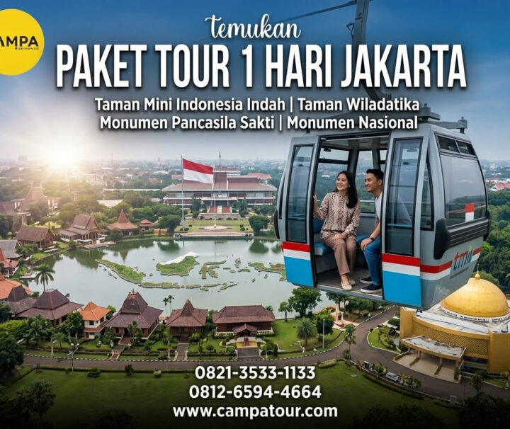 Paket Tour Jakarta 1 Hari: Taman Mini Indonesia Indah, Taman Wiladatika, Monumen Pancasila Sakti Dan Monumen Nasional bersama Campa Tour