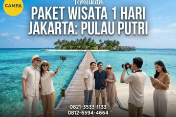 Paket Tour Pulau Putri bersama Campa Tour