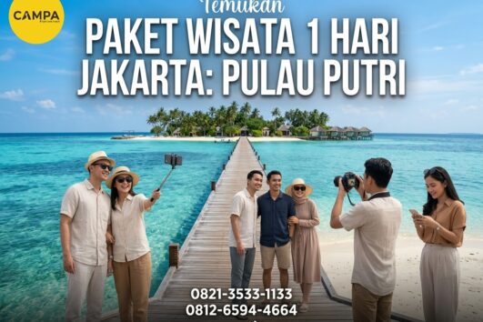 Paket Tour Pulau Putri bersama Campa Tour