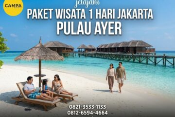 Paket Tour Pulau Ayer bersama Campa Tour