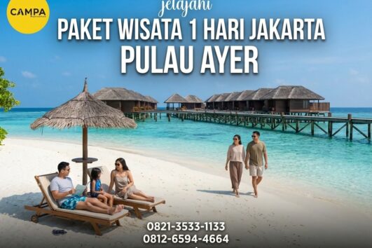 Paket Tour Pulau Ayer bersama Campa Tour