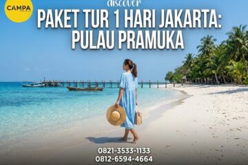 Paket Tour Pulau Pramuka bersama Campa Tour