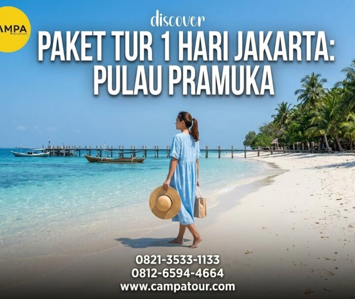 Paket Tour Pulau Pramuka bersama Campa Tour