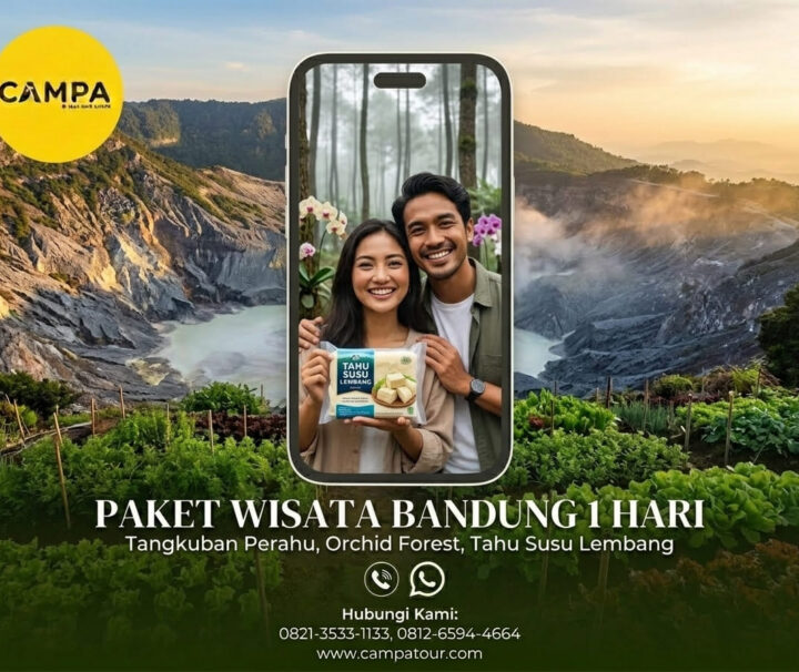 Paket Tour Bandung 1 Hari: Tangkuban Perahu, Orchid Forest Dan Tahu Susu Lembang bersama Campa Tour