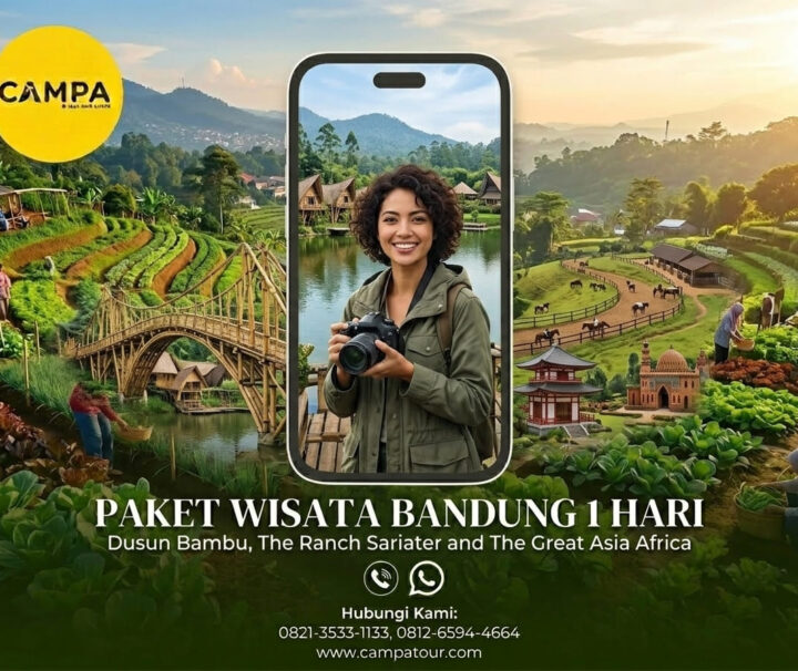 Paket Tour Bandung 1 Hari: Dusun Bambu, The Ranch Sariater Dan The Great Asia Africa bersama Campa Tour