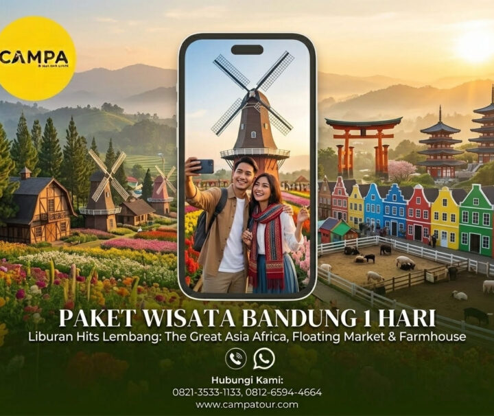 Paket Tour Bandung 1 Hari: The Great Asia Africa, Kota Mini Dan Farmhouse Lembang bersama campa Tour