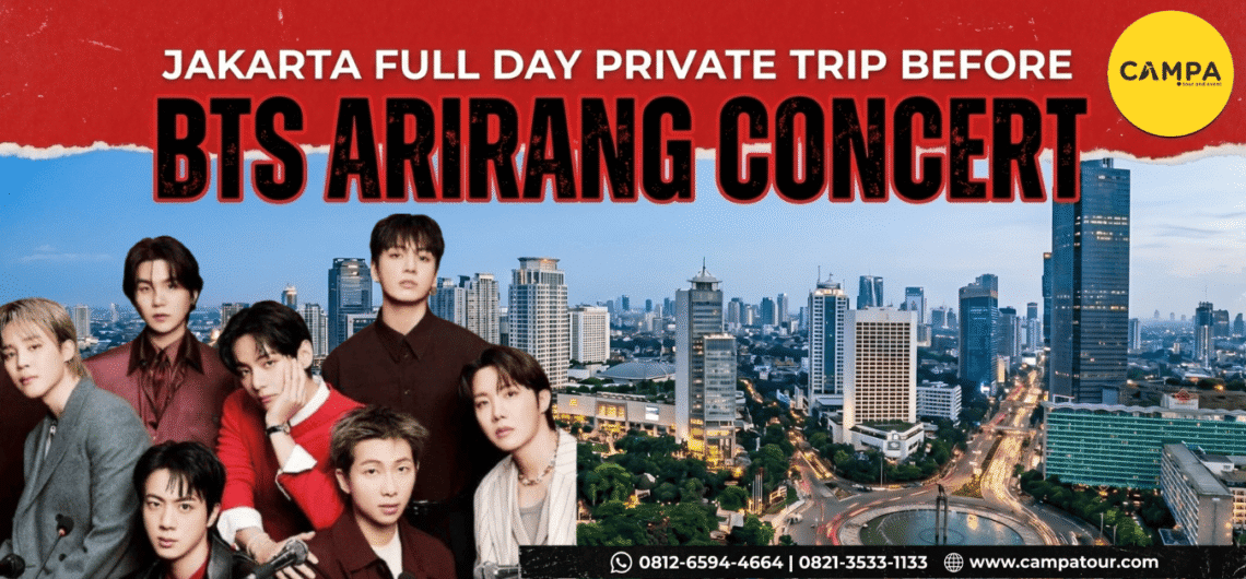Campa Tour Jakarta Full Day Private Trip Before BTS ARIRANG Concert 2026 (1)