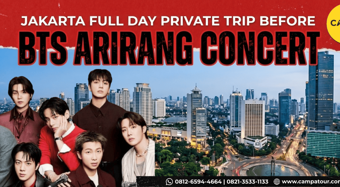 Campa Tour Jakarta Full Day Private Trip Before BTS ARIRANG Concert 2026 (1)