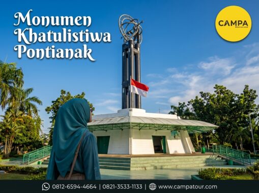 Monumen Khatulistiwa Pontianak dalam tour wisata Pontianak bersama Campa Tour