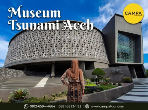 Museum Tsunami Aceh dalam paket Tour Wisata Aceh bersama Campa Tour