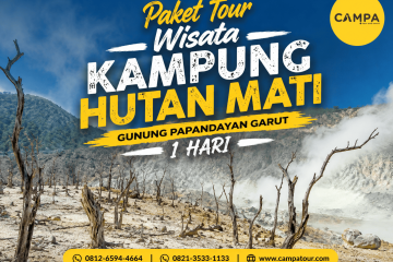 Paket Tour Wisata Kampung Hutan Mati Gunung Papandayan Garut bersama Campa Tour