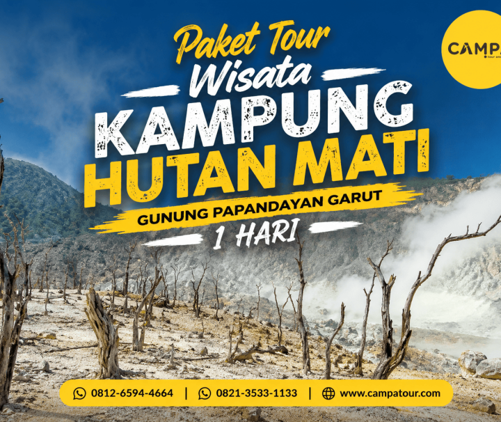 Paket Tour Wisata Kampung Hutan Mati Gunung Papandayan Garut bersama Campa Tour