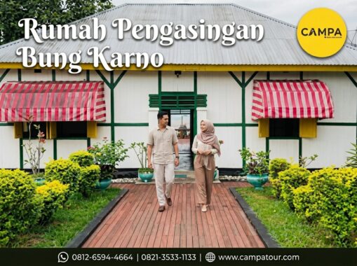 Rumah Pengasingan Bung Karno dalam paket tour wisata Bengkulu bersama Campa Tour