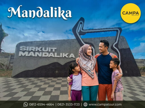 Sirukit Mandalika dengan Paket Tour Lombok bersama Campa Tour