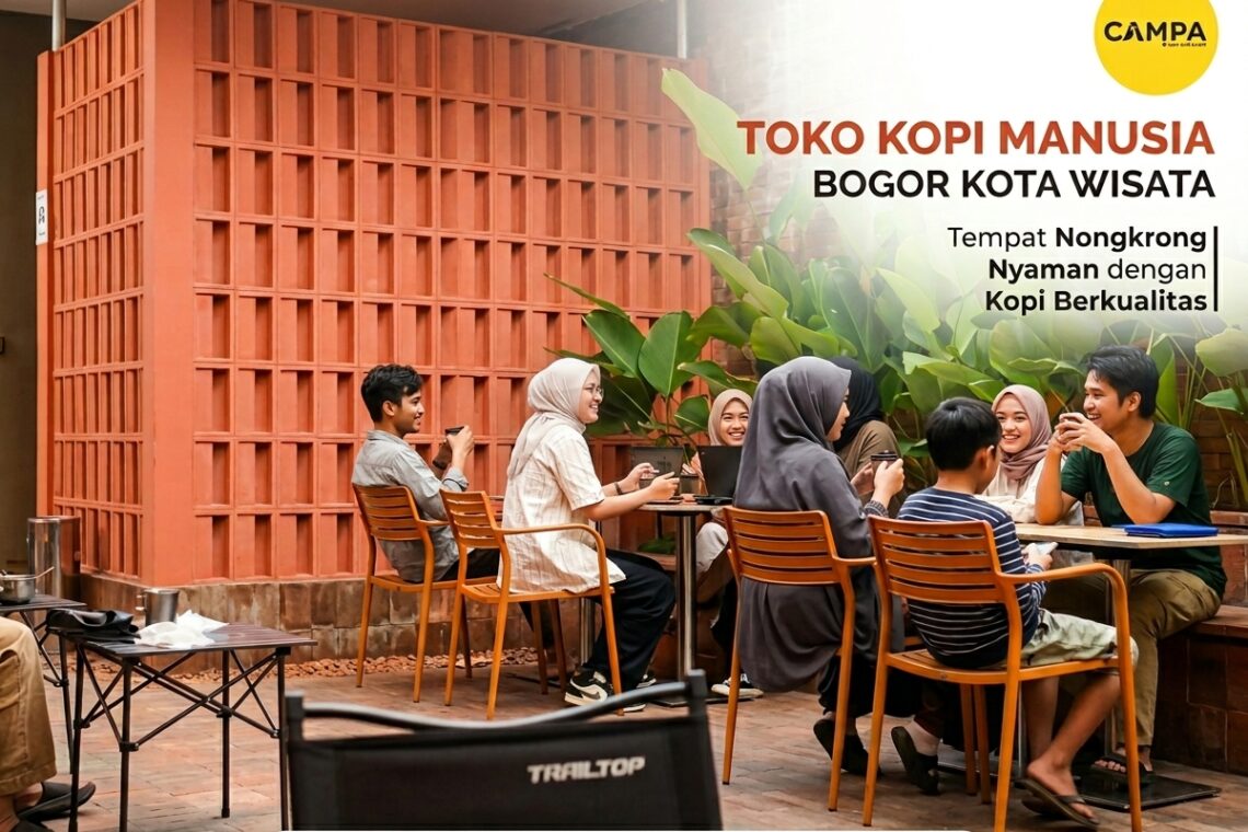 Toko Kopi Manusia Bogor Kota Wisata Tempat Nongkrong Nyaman dengan Kopi Berkualitas