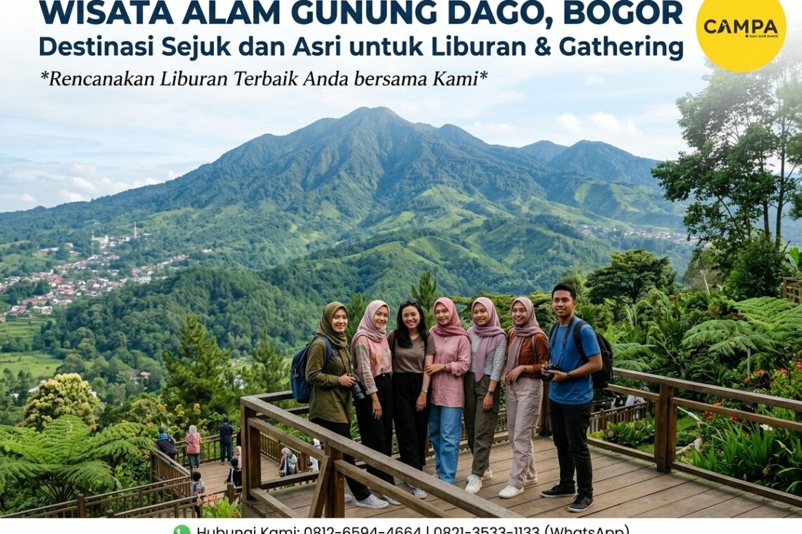 Wisata Alam Gunung Dago Bogor, Destinasi Sejuk untuk Liburan dan Gathering - Campa Tour -