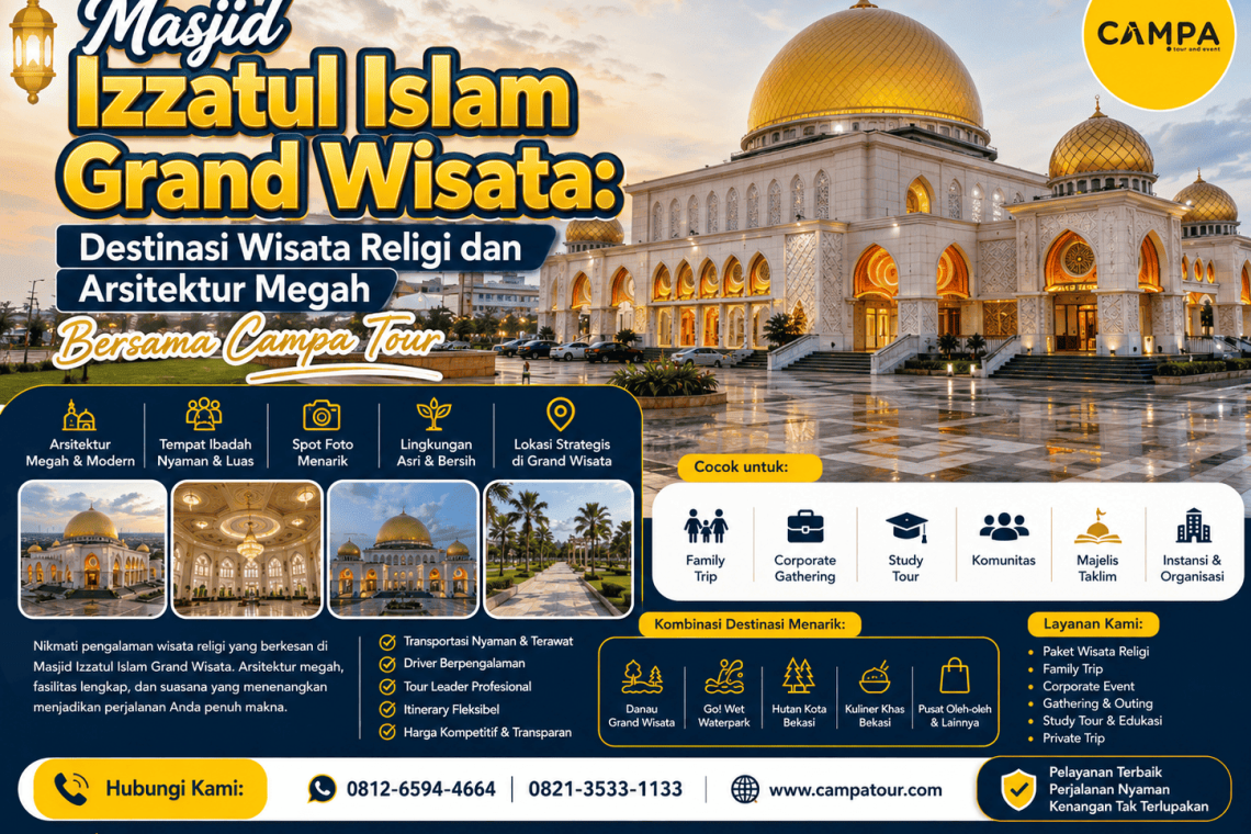 Masjid Izzatul Islam Grand Wisata Destinasi Wisata Religi dan Arsitektur Megah Bersama Campa Tour (1) (1)