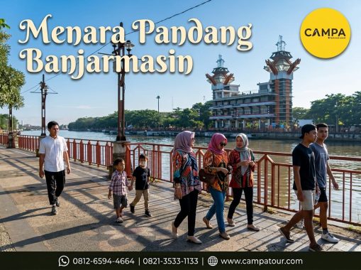 Menara Pandang Banjarmasin dalam paket tour wisata pulau timor bersama Campa Tour