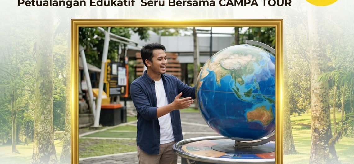 Menjelajah Dunia Sains dan Budaya Serunya Petualangan Edukasi di Taman Pintar Jogja Bersama Campa Tour