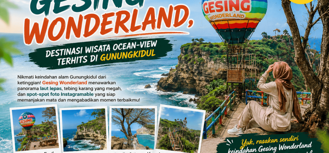 Menjelajahi Pesona Gesing Wonderland, Destinasi Wisata Ocean-View Terhits di Gunungkidul - Campa Tour
