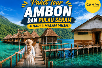 Paket Tour Ambon dan Pulau Seram 4 Hari 3 Malam (4H3M) bersama Campa Tour