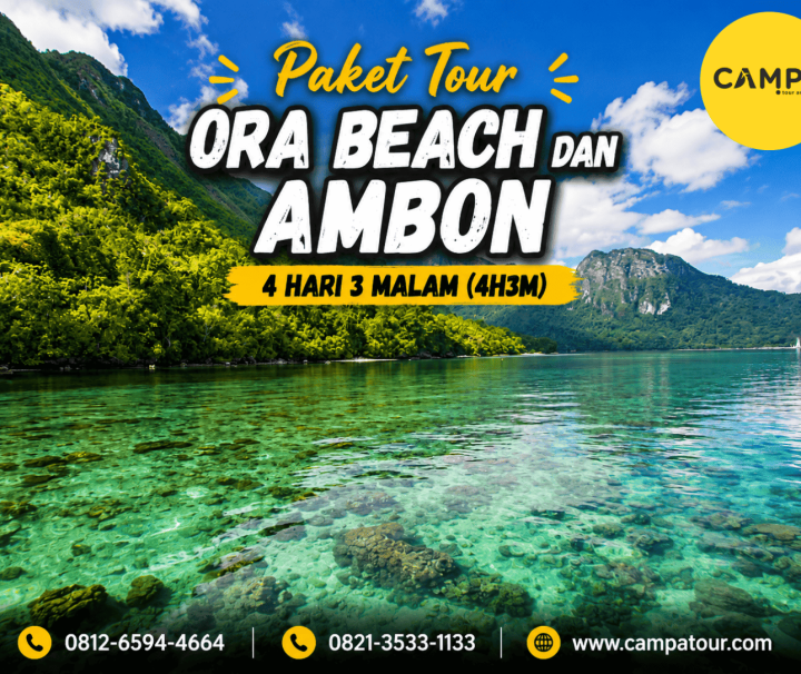 Paket Tour Ora Beach dan Ambon 4 Hari 3 Malam (4H3M) bersama Campa Tour