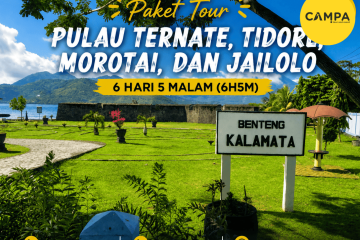 Paket Tour Pulau Ternate, Tidore, Morotai dan Jailolo 6 Hari 5 Malam (6H5M) bersama Campa Tour