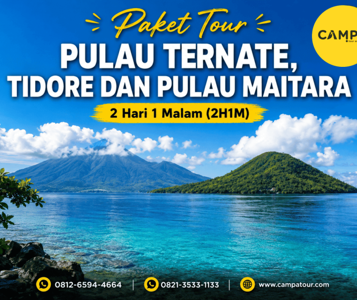 Paket Tour Pulau Ternate, Tidore dan Pulau Maitara 2 Hari 1 Malam (2H1M) bersama Campa Tour