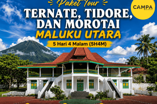 Paket Tour Ternate, Tidore dan Morotai Maluku Utara 5 Hari 4 Malam (5H4M) bersama Campa Tour