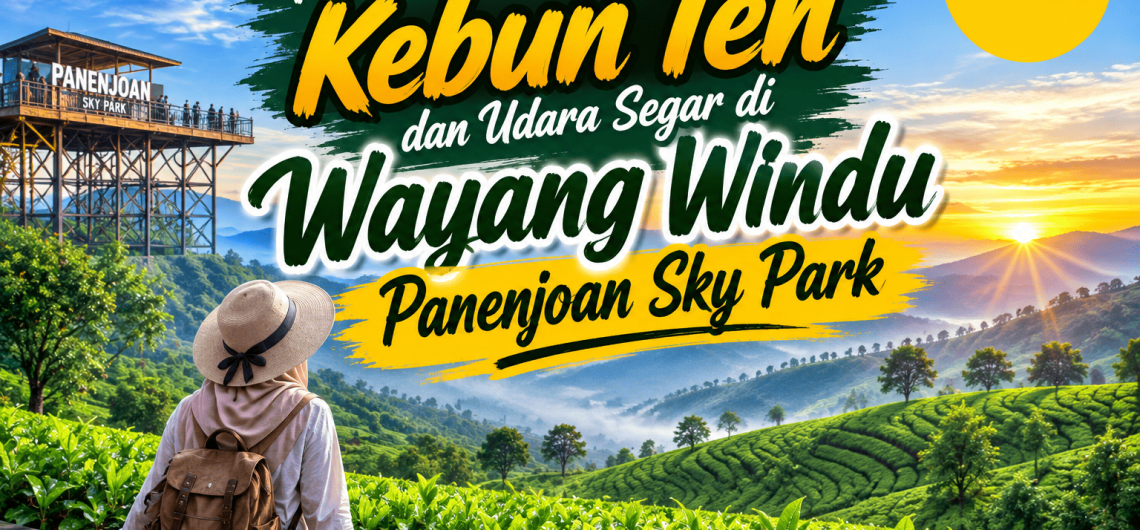 Menikmati Pesona Kebun Teh dan Udara Segar di Wayang Windu Panenjoan Sky Park - Campa Tour