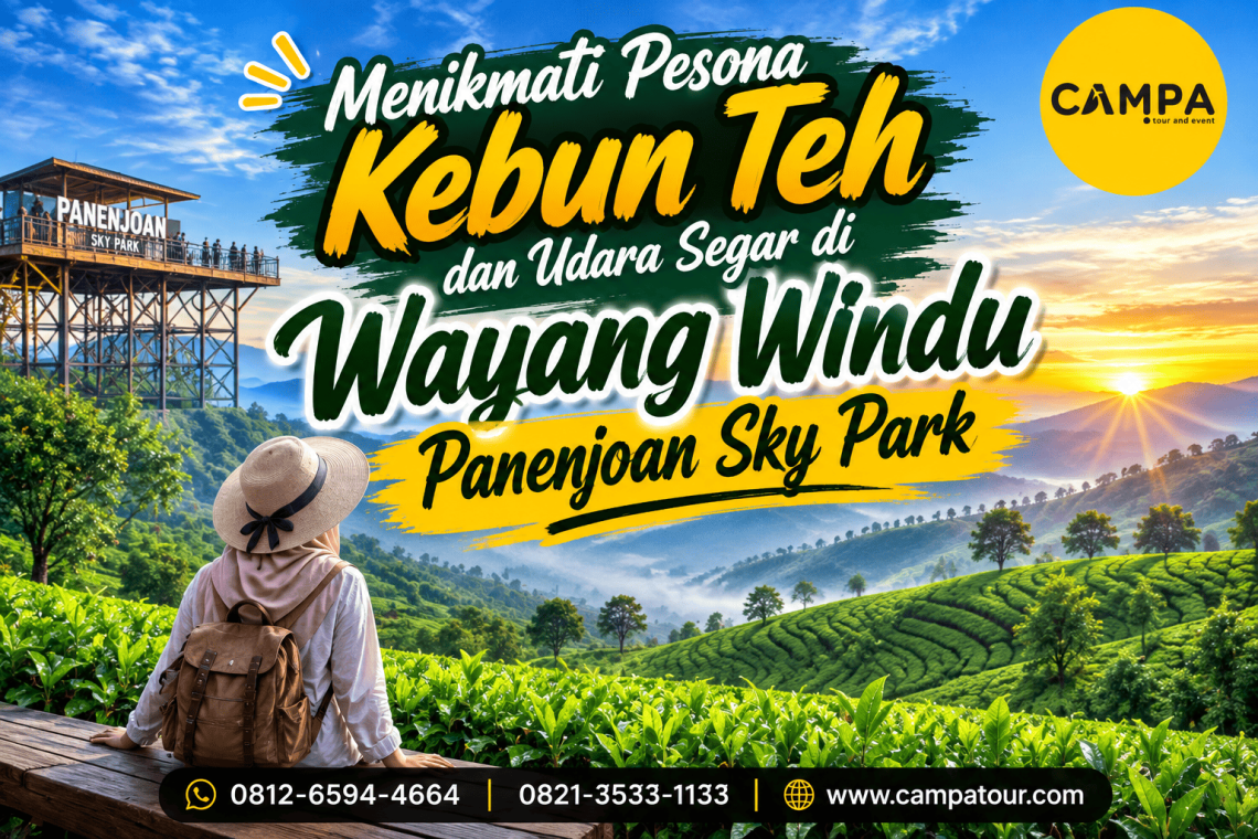 Menikmati Pesona Kebun Teh dan Udara Segar di Wayang Windu Panenjoan Sky Park - Campa Tour