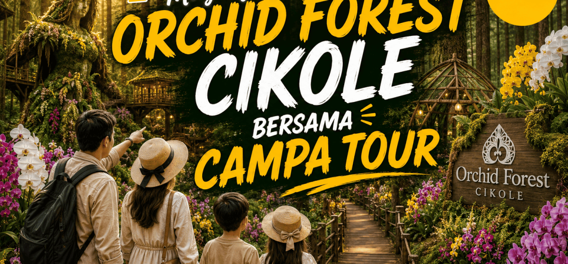 Menjelajahi Keajaiban Orchid Forest Cikole bersama Campa Tour