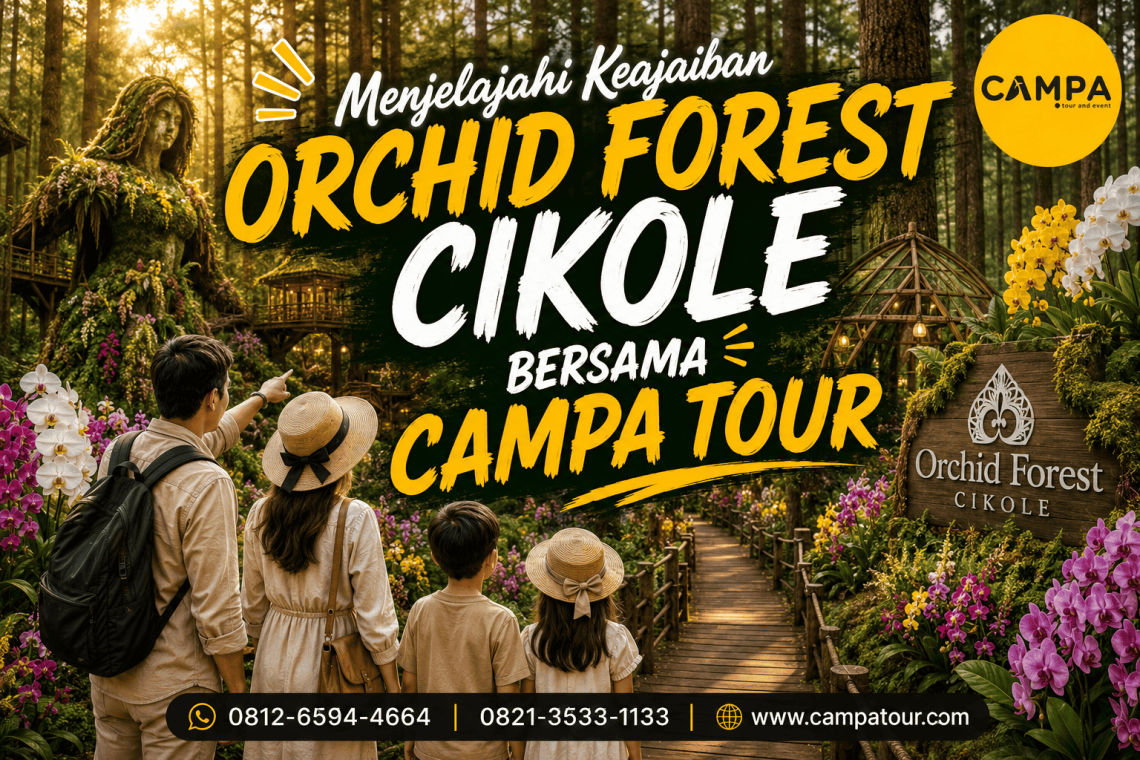 Menjelajahi Keajaiban Orchid Forest Cikole bersama Campa Tour
